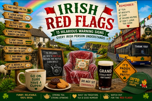 Irish Red Flags: The Warning Signs Every Irish Person Secretly Understands